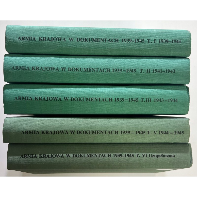 Armia Krajowa w dokumentach 1939 -1945 Tom I-VI (brak tomu IV)