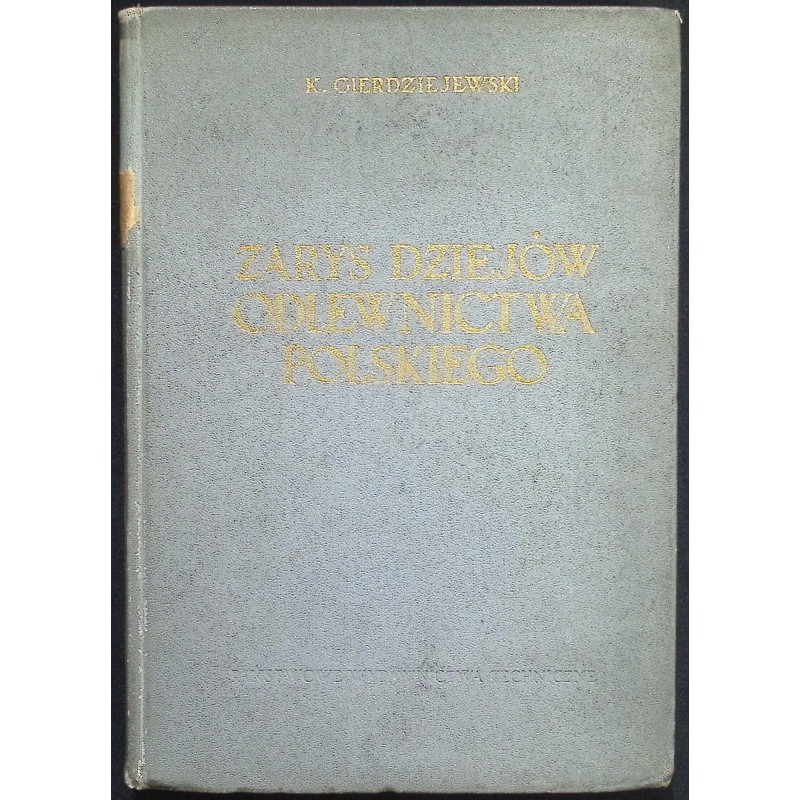 Zarys dziejów odlewnictwa polskiego Kazimierz Gierdziejewski