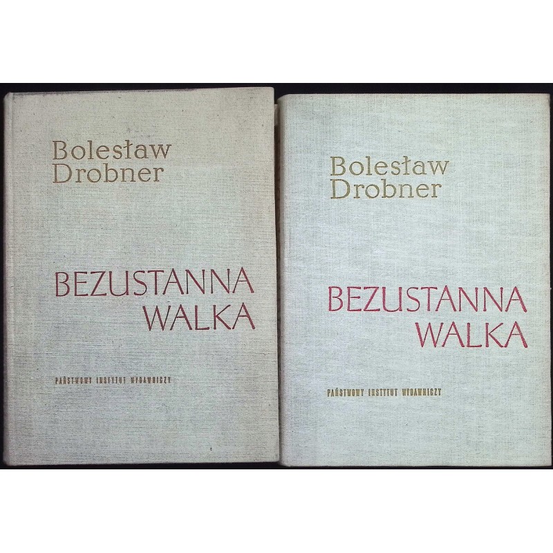 Bezustanna walka Tom 1-2 Bolesław Drobner