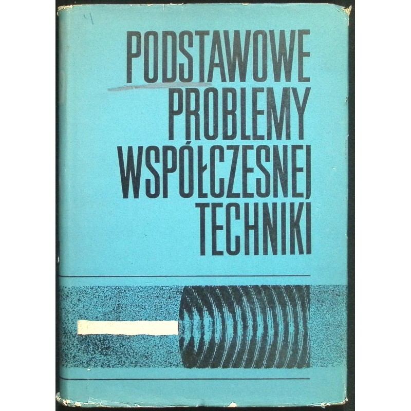 Podstawowe problemy współczesnej techniki tom VII