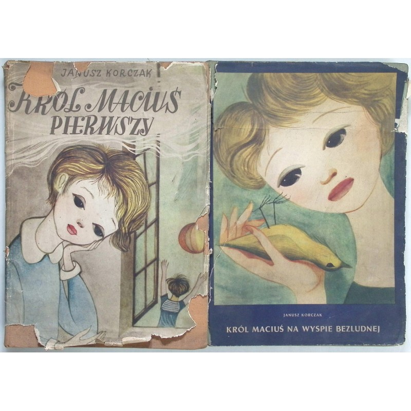 Król Maciuś pierwszy / Król Maciuś na wyspie bezludnej Janusz Korczak