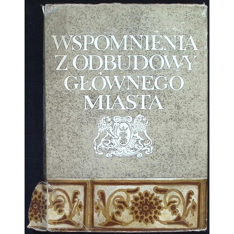 Wspomnienia z odbudowy Głównego Miasta Izabella Trojanowska