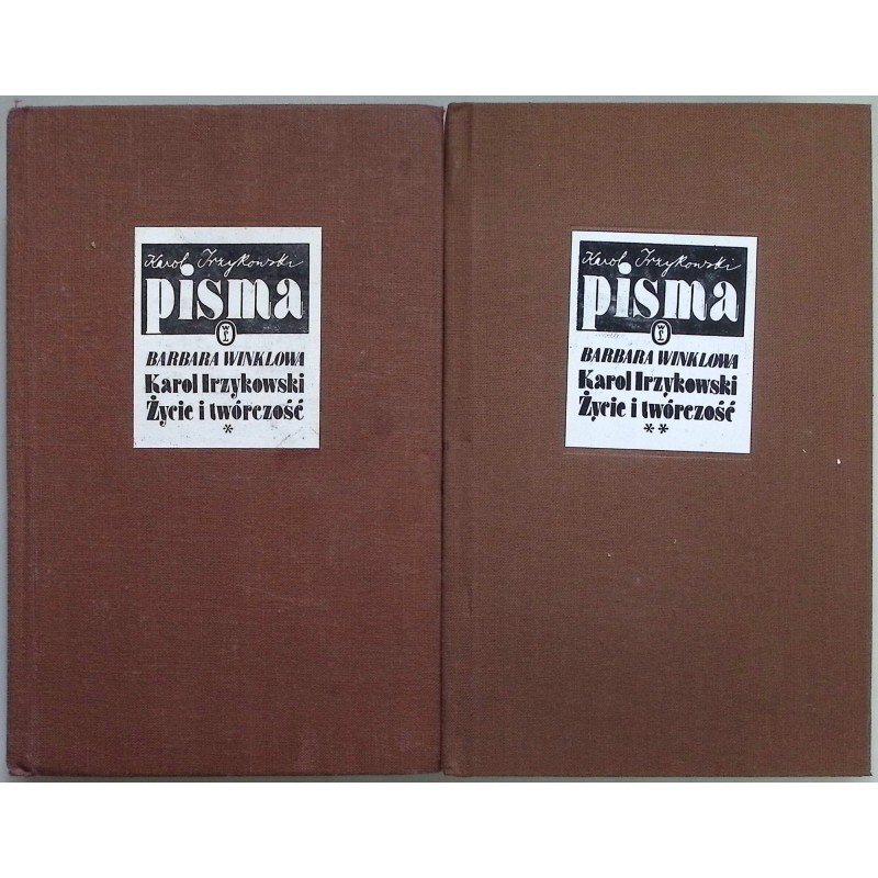 Karol Irzykowski Życie i twórczość Tom 1-2
