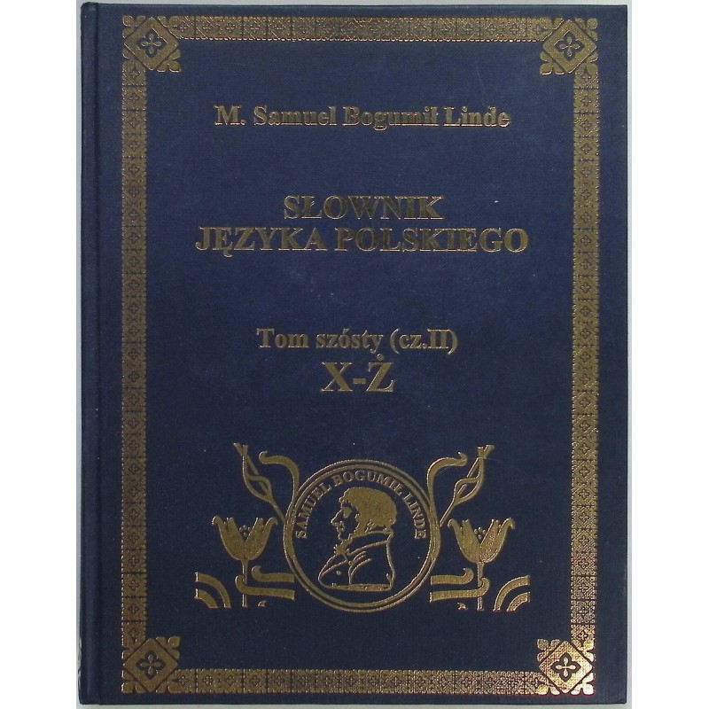 Słownik Języka polskiego Tom 6 część 2 M.Samuel Bogumił Linde