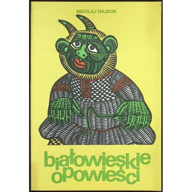 Białowieskie opowieści Mikołaj Hajduk