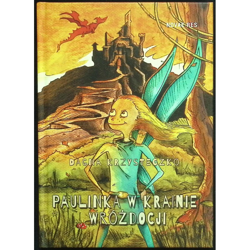 Paulinka w krainie Wróżdocji Dagna Krzysteczko