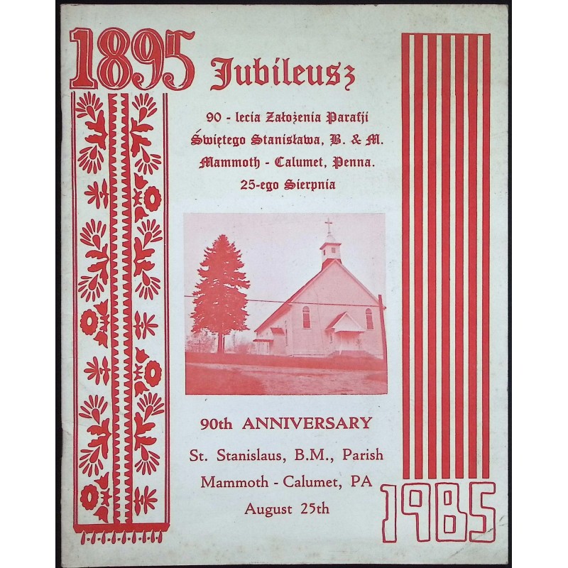 Jubileusz 90-lecia założenia Parafii Świętego Stanisława Mammoth Calumet