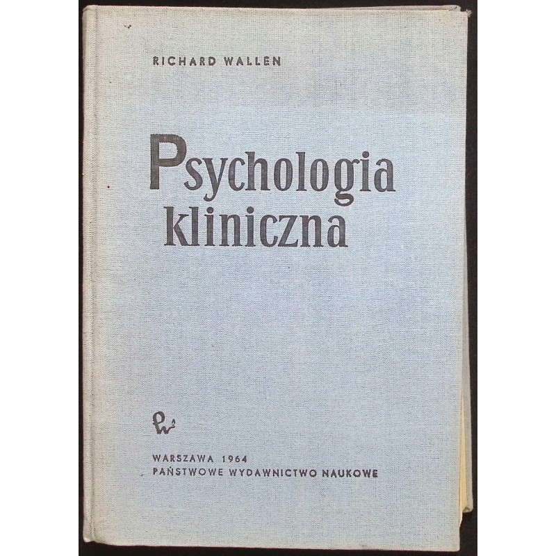 Psychologia kliniczna Richard W. Wallen