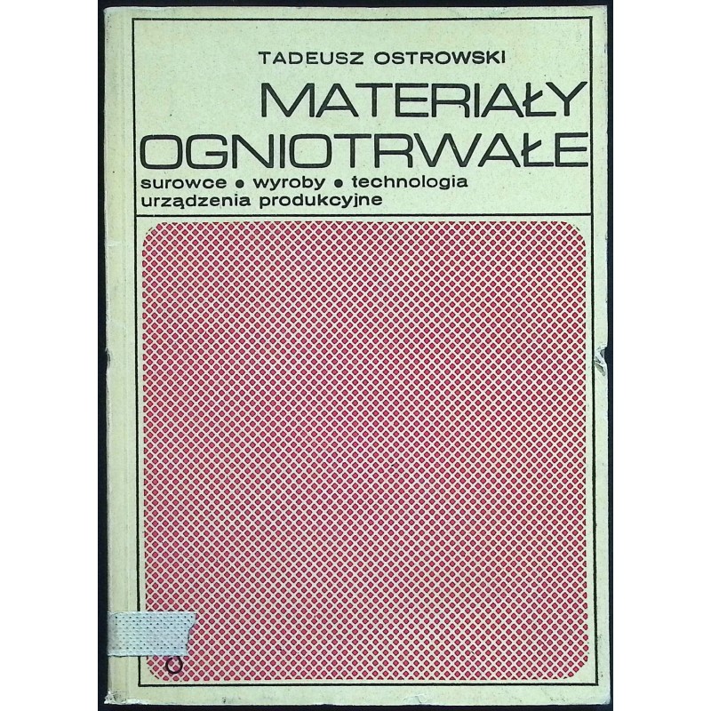 Materiały ogniotrwałe Tadeusz Ostrowski