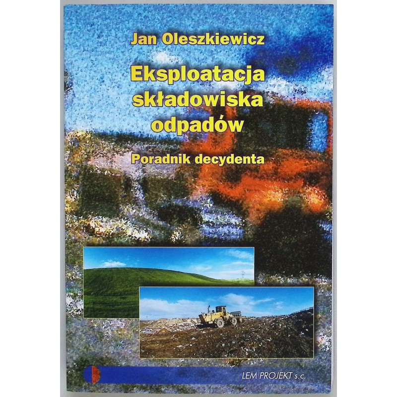 Eksploatacja składowiska odpadów Oleszkiewicz