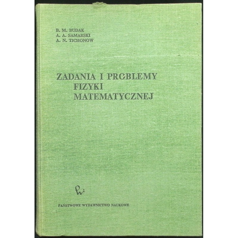 Zadania i problemy fizyki matematycznej B.M. Budak