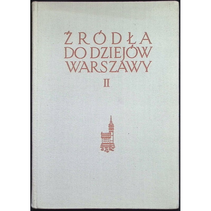 Źródła do dziejów warszawy II