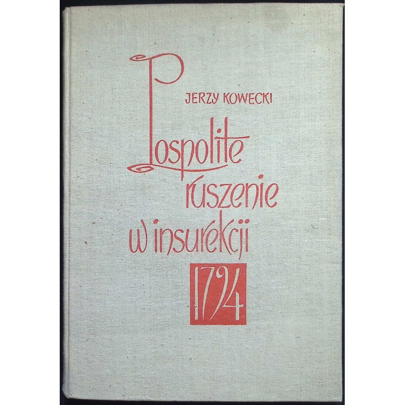 Pospolite ruszenie w insurekcji J. Kowecki