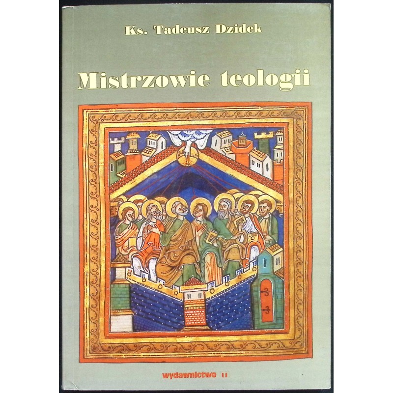 Mistrzowie teologii Tadeusz Dzidek