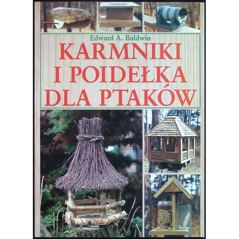 Karmniki i poidełka dla ptaków Edward A. Baldwin