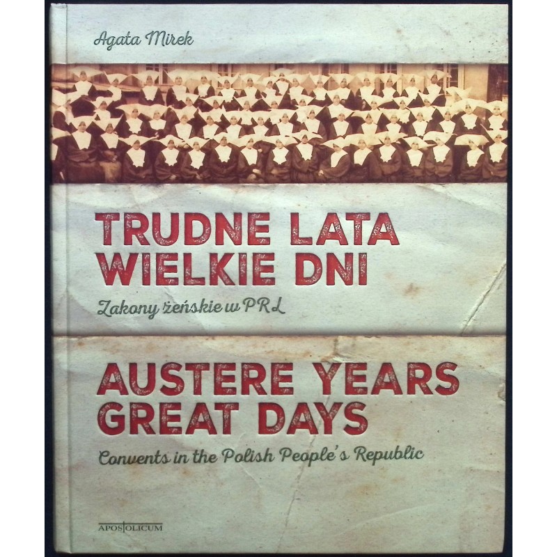 Trudne lata. Wielkie Dni Agata Mirek