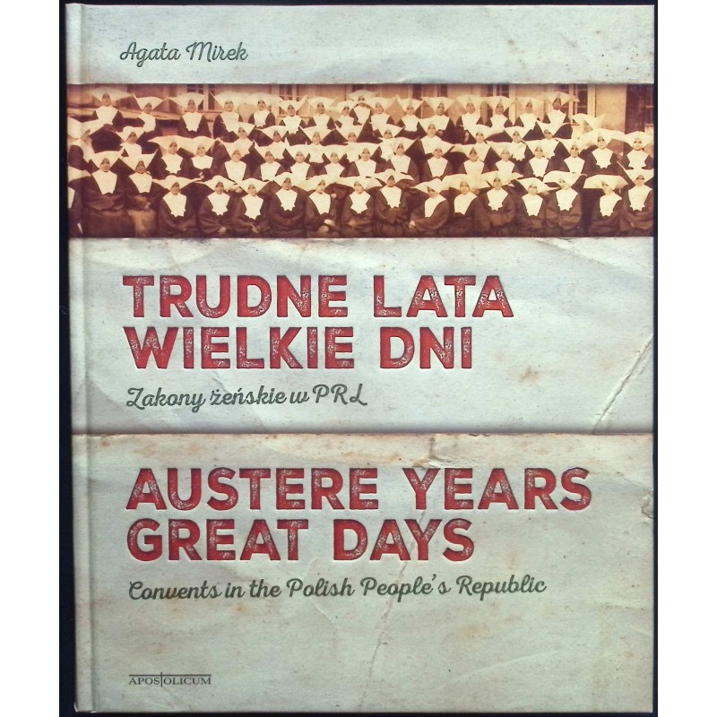 Trudne lata. Wielkie Dni Agata Mirek