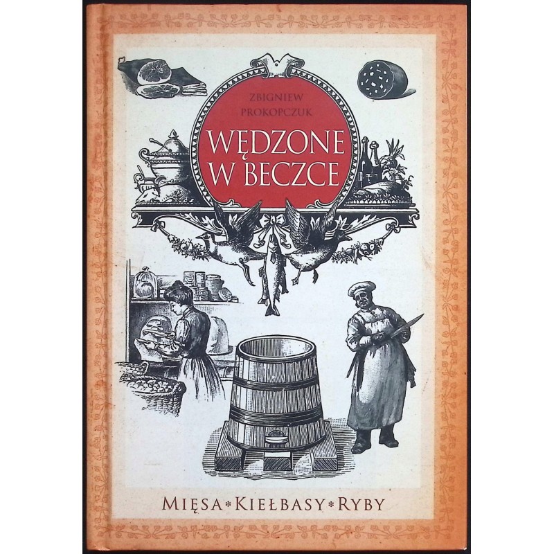 Wędzone w beczce Zbigniew Prokopczuk