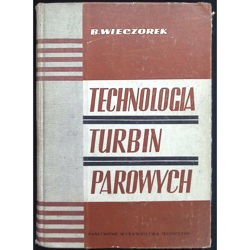 Technologia turbin parowych Benedykt Wieczorek