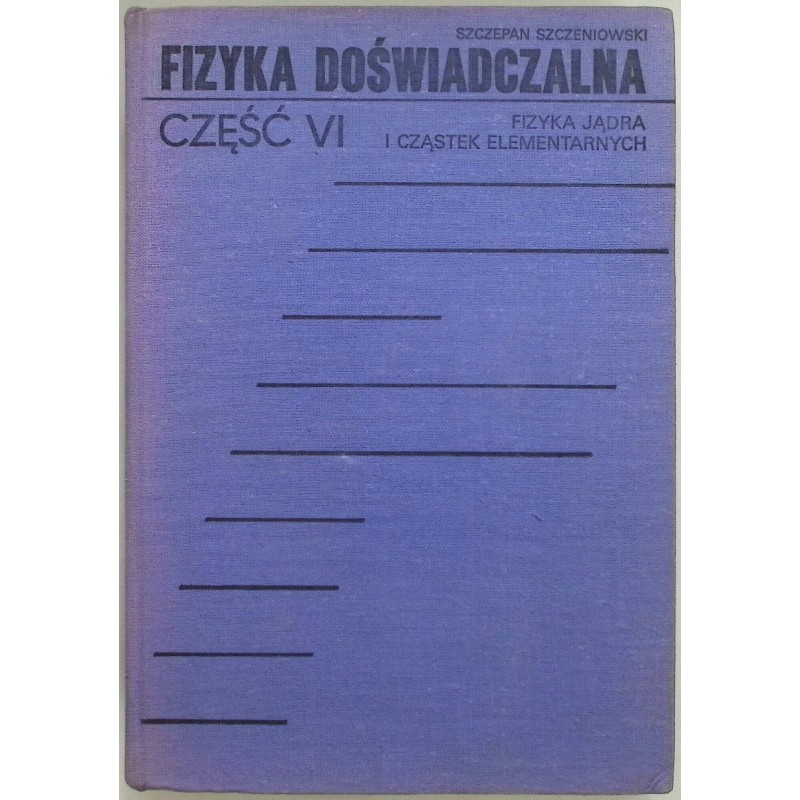 Fizyka doświadczalna Część VI Szczepan Szczeniowski