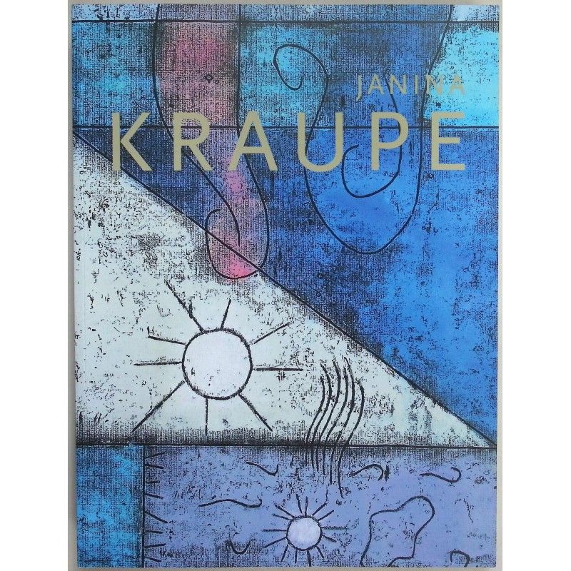 Janina Kraupe Malarstwo, grafika 1983-2014