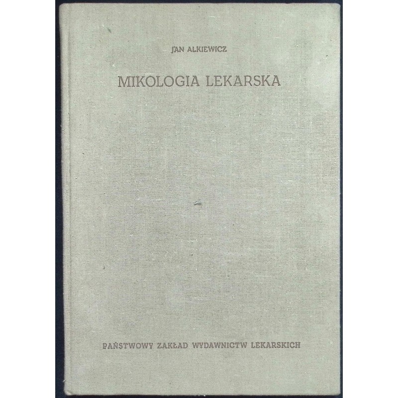 Mikologia lekarska Jan Alkiewicz