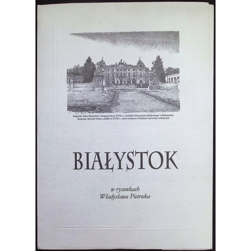 Białystok w rysunkach Władysława Pietruka Autograf