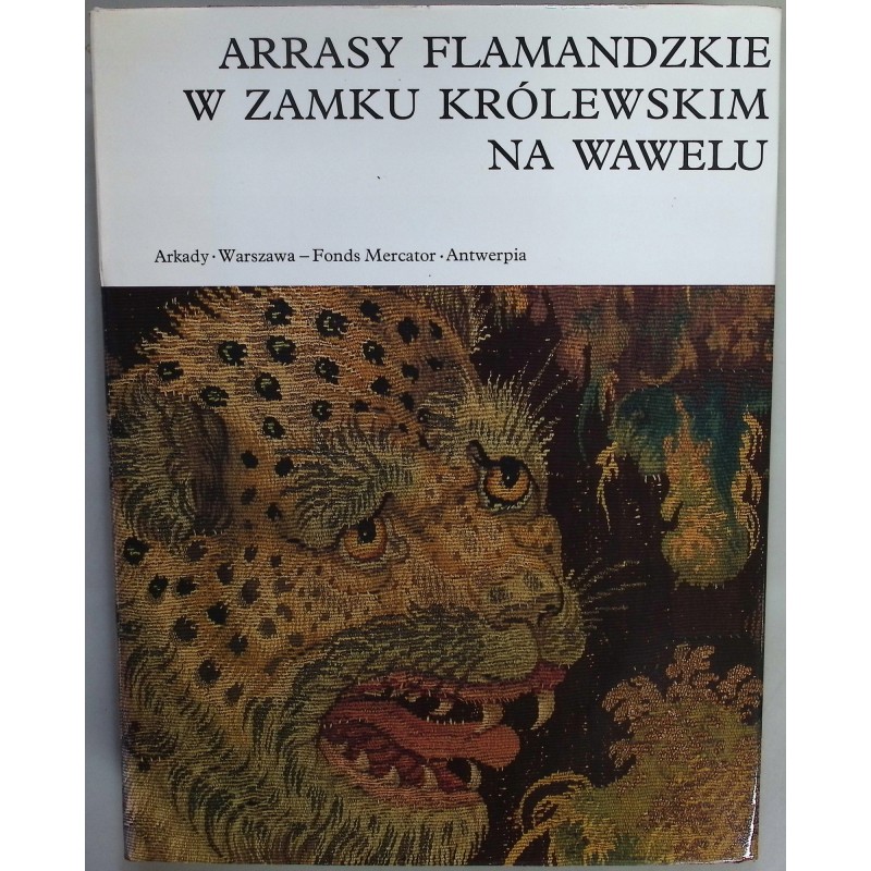 Arrasy flamandzkie w Zamku Królewskim na Wawelu