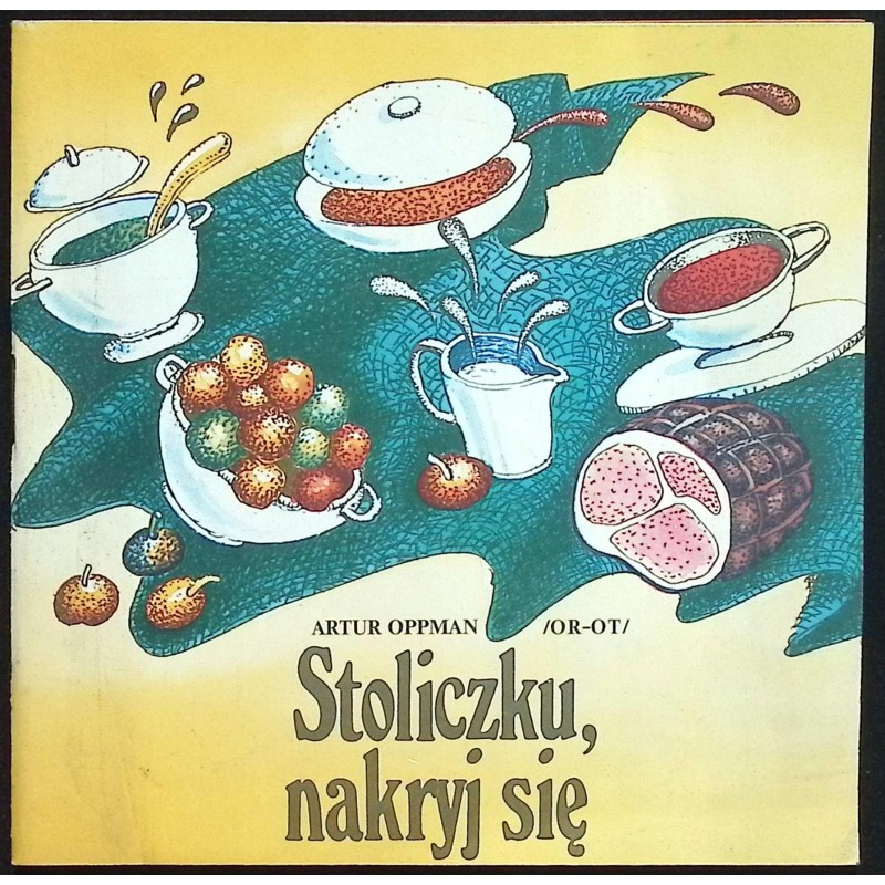 Stoliczu, nakryj się Artur Oppman