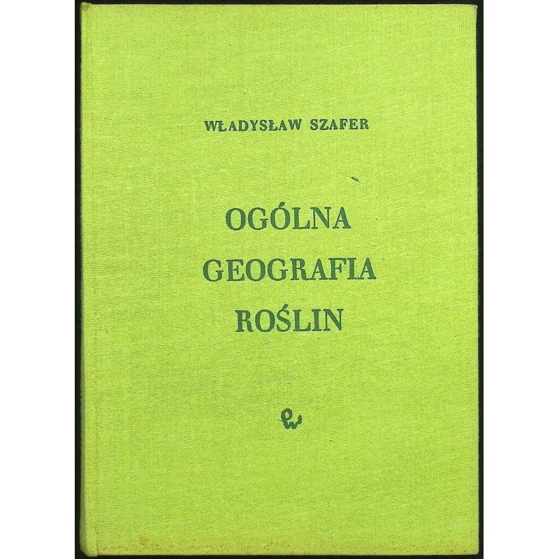 Ogólna geografia roślin Władysław Szafer