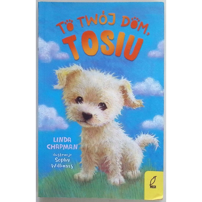 To twój dom Tosiu Tom 1 Linda Chapman