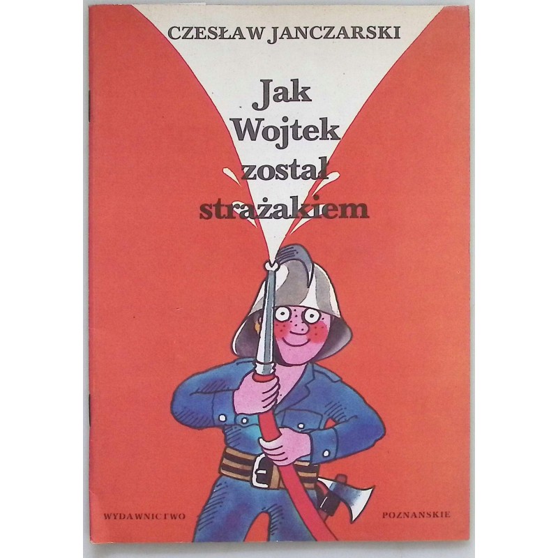 Jak Wojtek został strażakiem