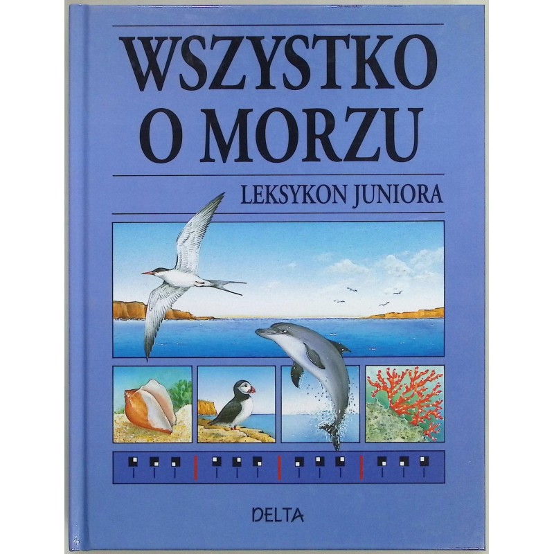 Wszystko o morzu. Leksykon juniora