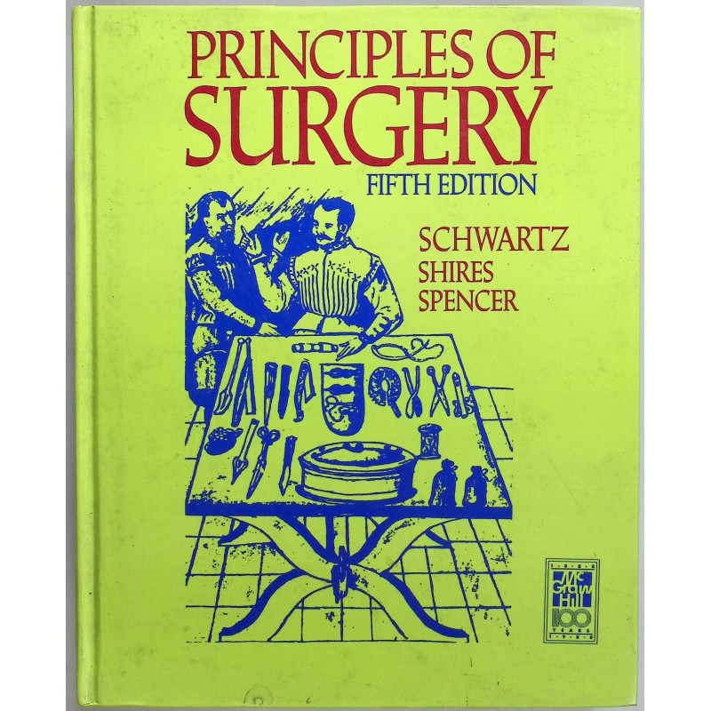 Principles of surgery Schwartz Shires Spencer