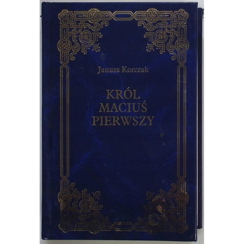 Król Maciuś Pierwszy Janusz Korczak