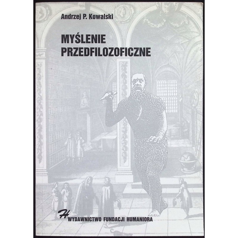 Myślenie przedfilozoficzne Andrzej P Kowalski