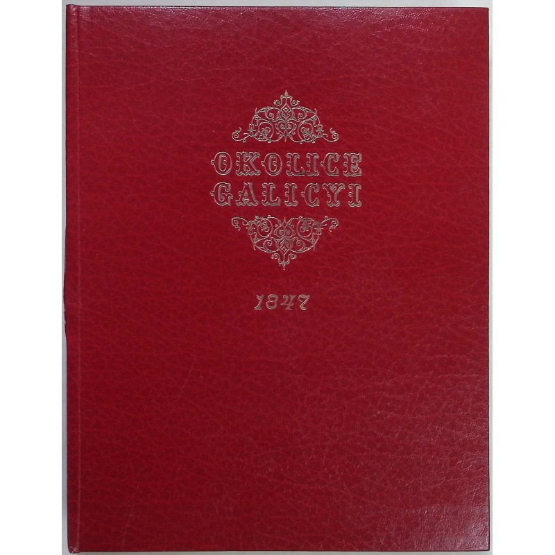 Okolice Galicyi reprint wydania z 1847 roku