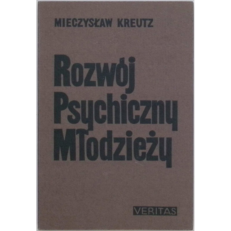 Rozwój psychiczny młodzieży Mieczysław Kreutz