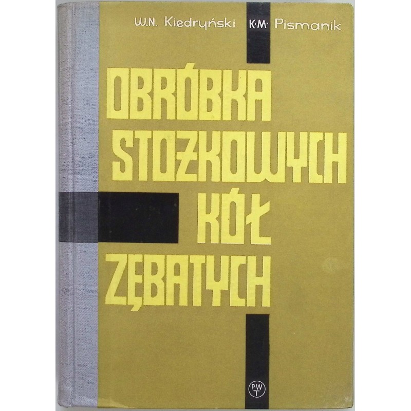 Obróbka stożkowych kół zębatych Kiedryński, Pismanik