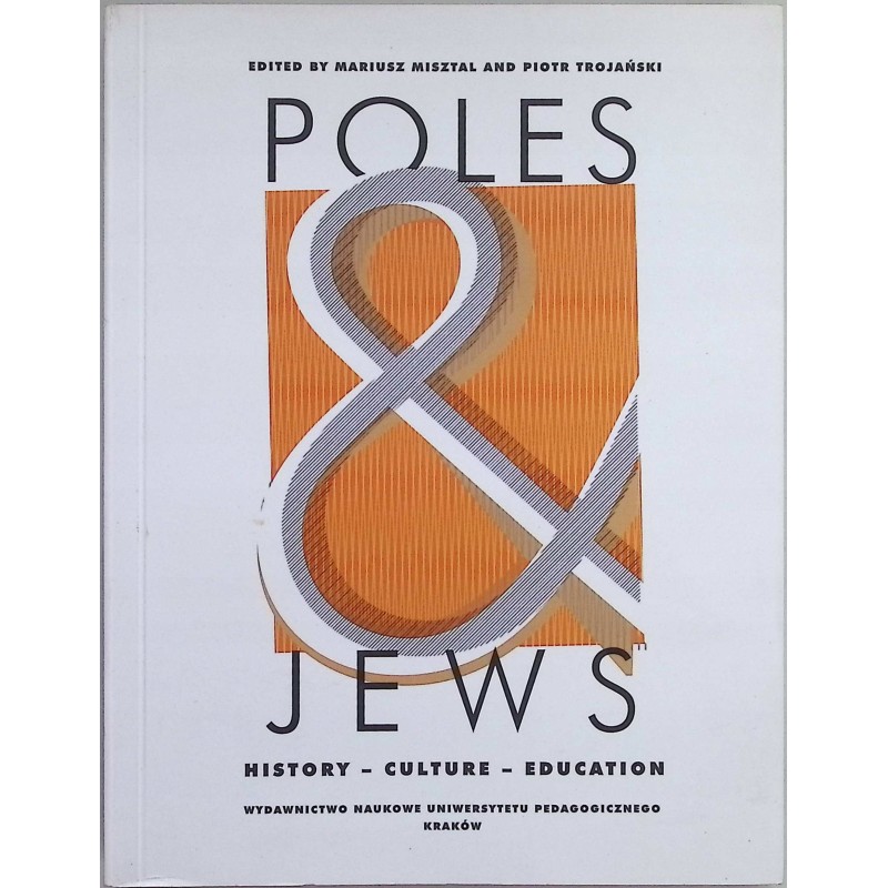 Poles and Jews. History - Culture - Education