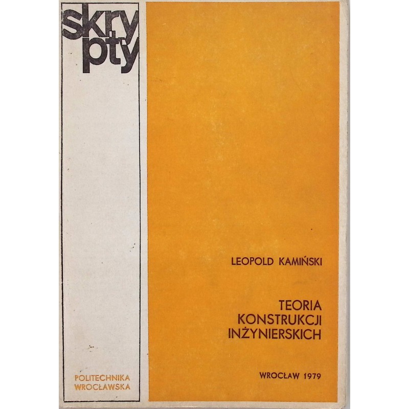 Teoria konstrukcji inżynierskich Leopold Kamiński