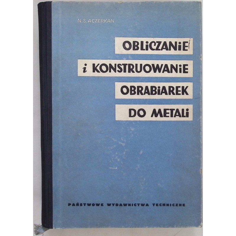 Obliczanie i konstruowanie obrabirek do metali