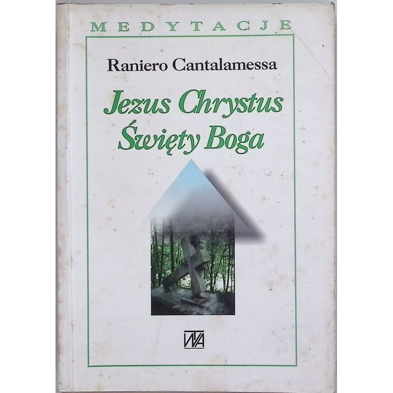 Jezus Chrystus Święty Boga - Cantalamessa