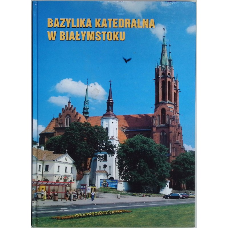 Bazylika katedralna w Białymstoku