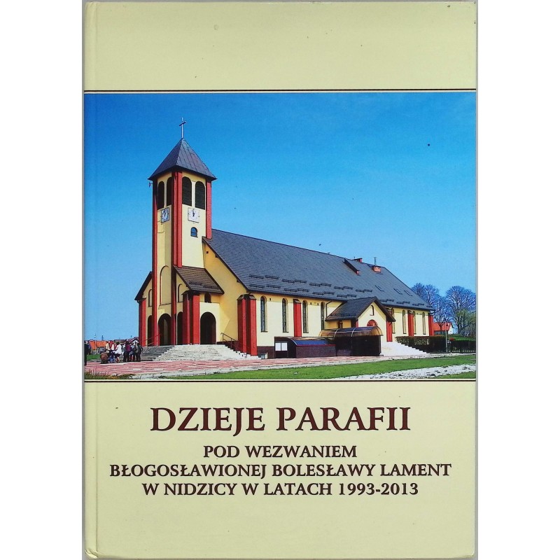 Dzieje parafii pod wezwaniem Bł. Bolesławy Lament w Nidzicy