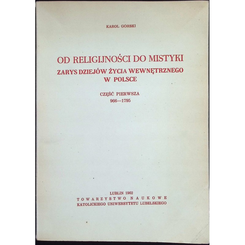 Od religijności do mistyki Zarys dziejów życia wewnętrznego w Polsce