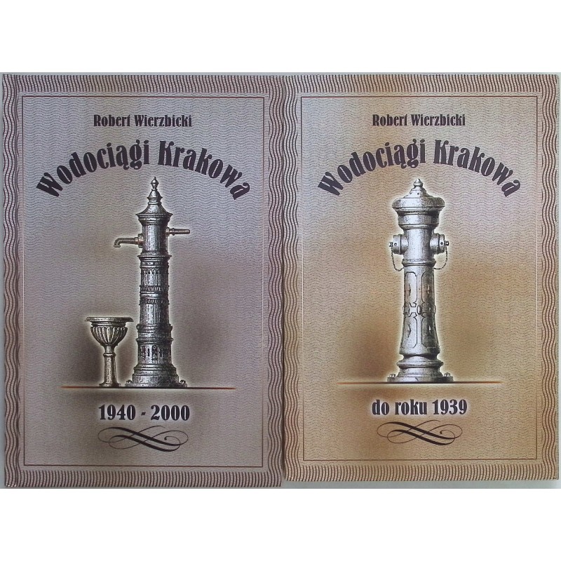 Wodociągi krakowa tom 1-2 Robert Wierzbicki