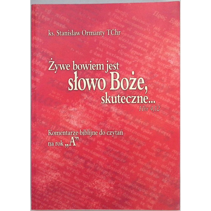 Żywe bowiem jest słowo Boże skuteczne Rok A