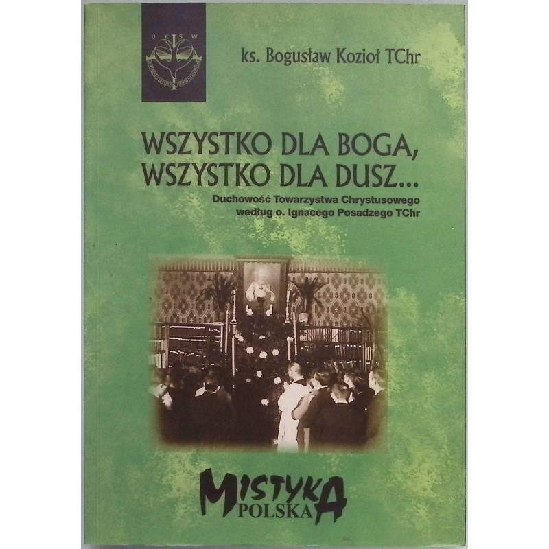 Wszystko dla Boga, wszystko dla dusz