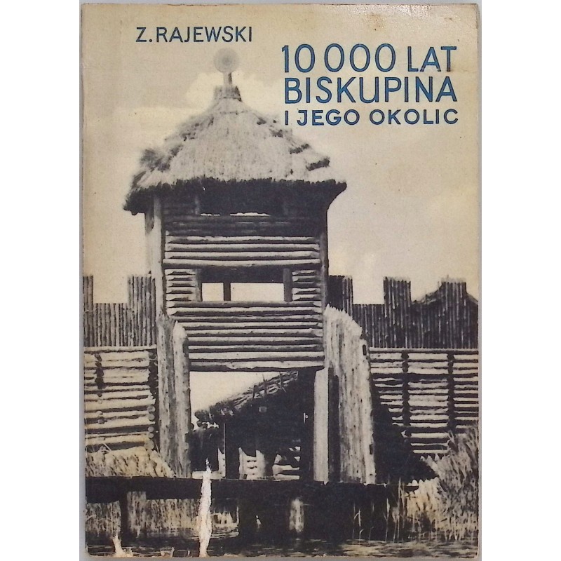 1000 lat Biskupina i jego okolic